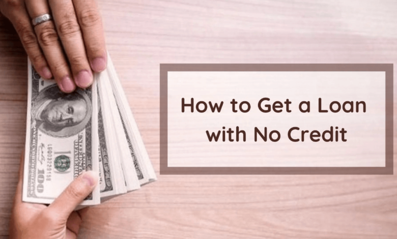 how to get a loan with no credit